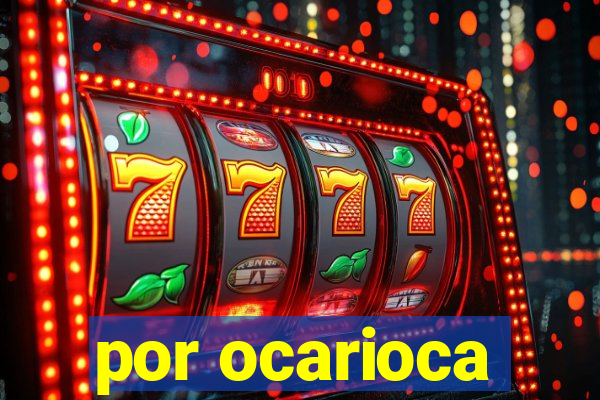 por ocarioca
